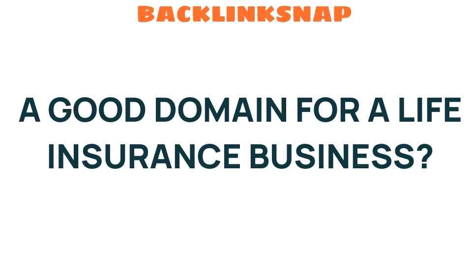 good-domain-life-insurance-business