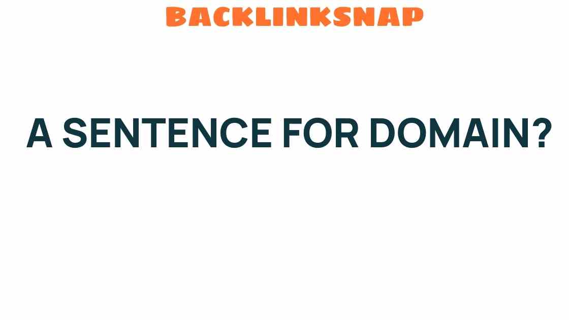 Crafting a Sentence for Domain: Unlocking Its True Potential