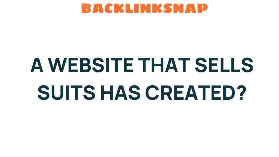 Discover the Innovative Website Revolutionizing Suit Sales