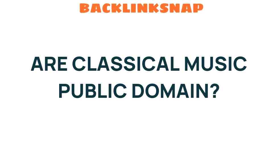 are-classical-music-public-domain