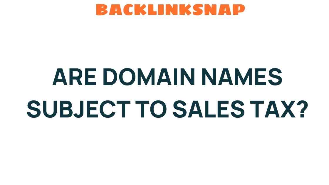 are-domain-names-subject-to-sales-tax