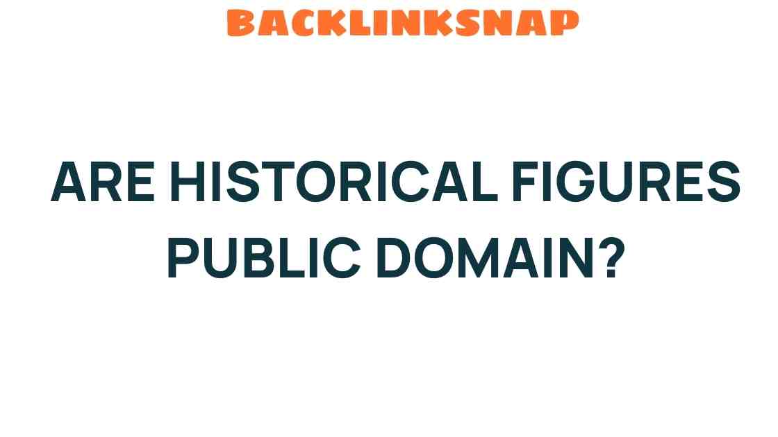 are-historical-figures-public-domain