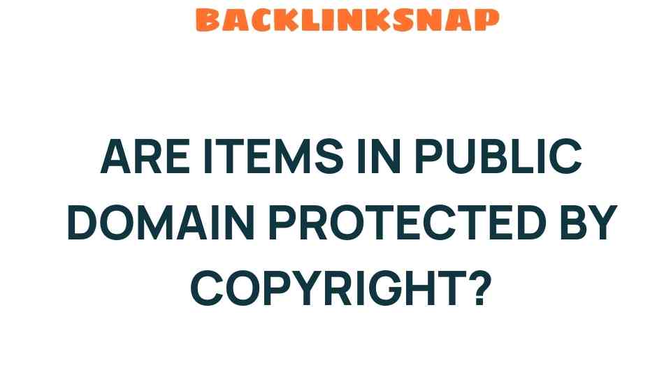 are-items-in-public-domain-protected