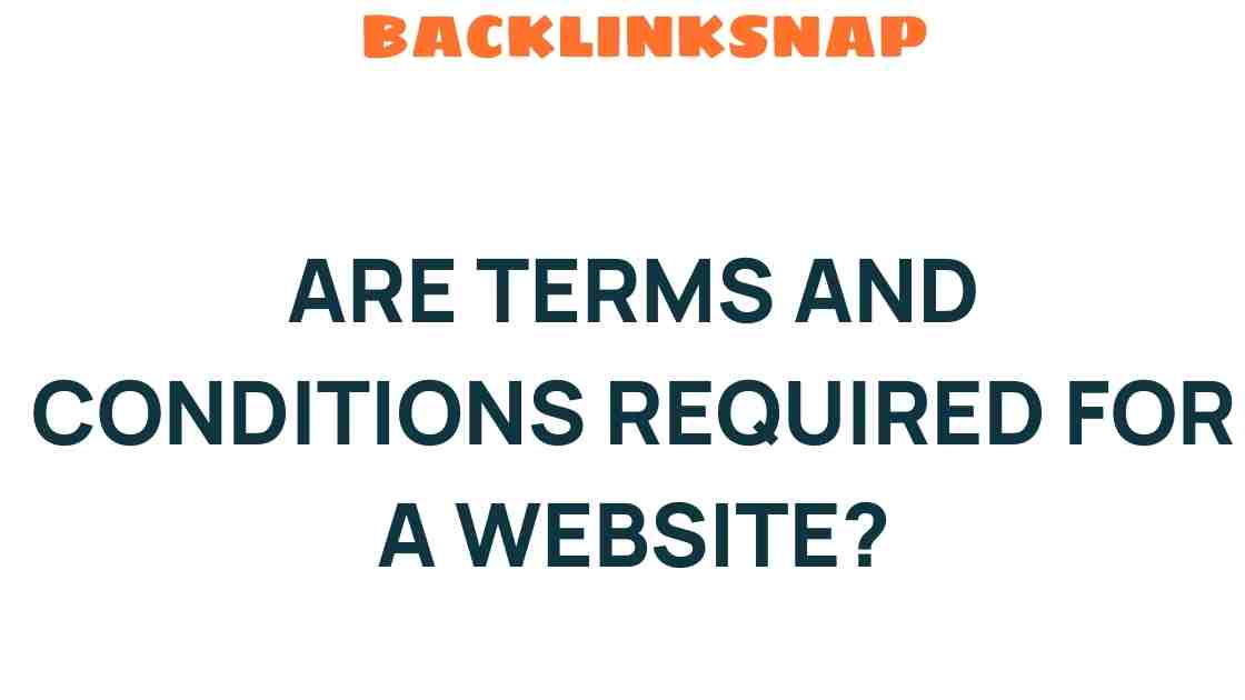 are-terms-and-conditions-required-for-a-website