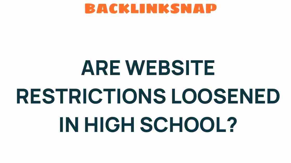 Are Website Restrictions Loosened in High School Classrooms?
