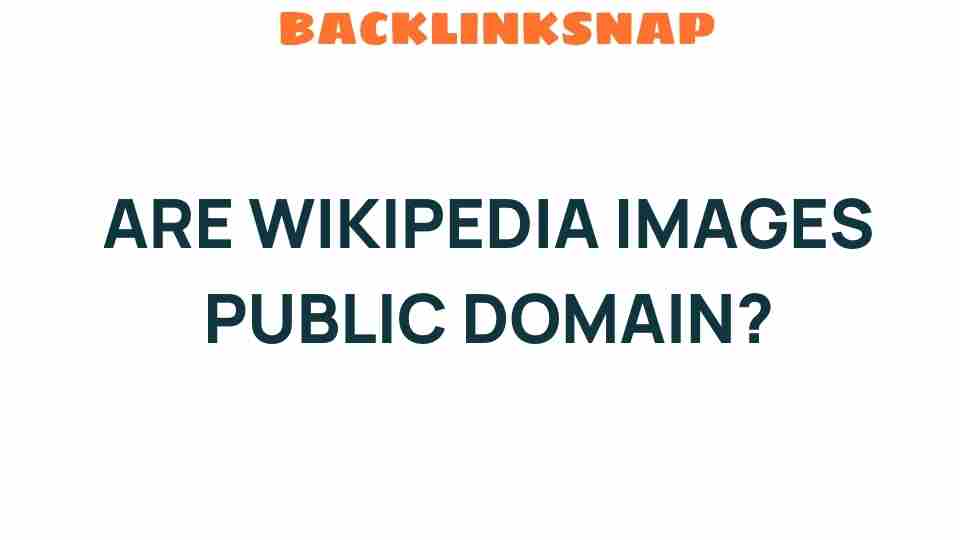 are-wikipedia-images-public-domain