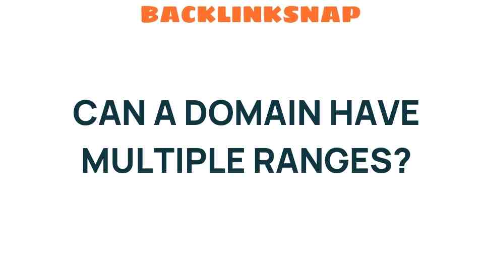can-a-domain-have-multiple-ranges