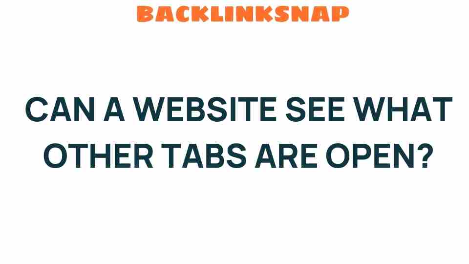 can-a-website-see-other-tabs-open