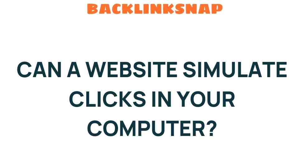can-a-website-simulate-clicks-on-your-computer