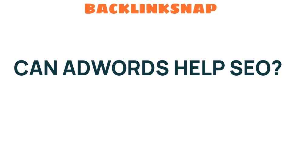 can-adwords-help-seo