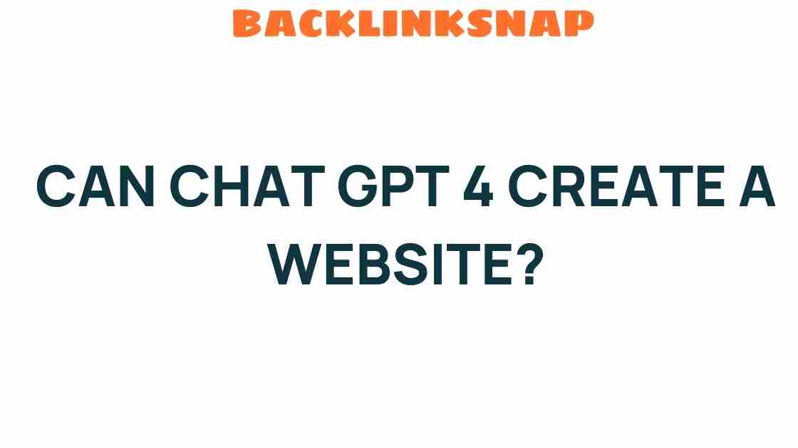 Can Chat GPT-4 Create a Website? Unveiling the Future of Web Development