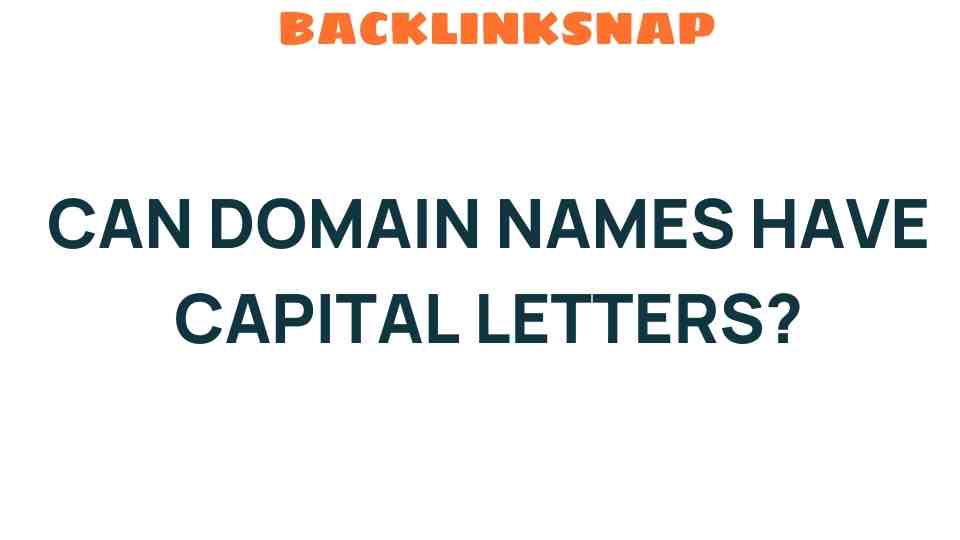 can-domain-names-have-capital-letters