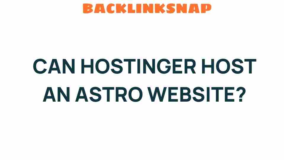 can-hostinger-host-astro-website