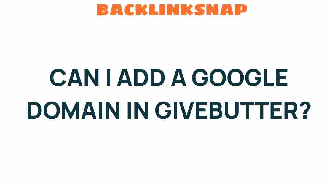 can-i-add-google-domain-givebutter