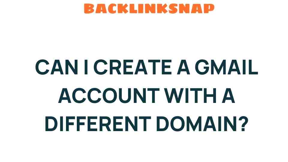 create-gmail-account-different-domain