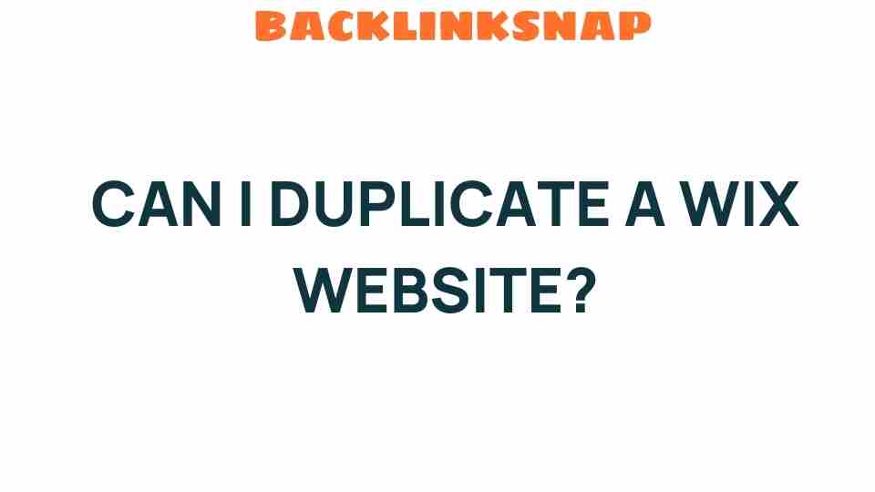 can-i-duplicate-a-wix-website