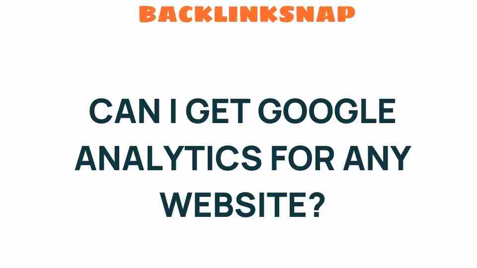 can-i-get-google-analytics-for-any-website