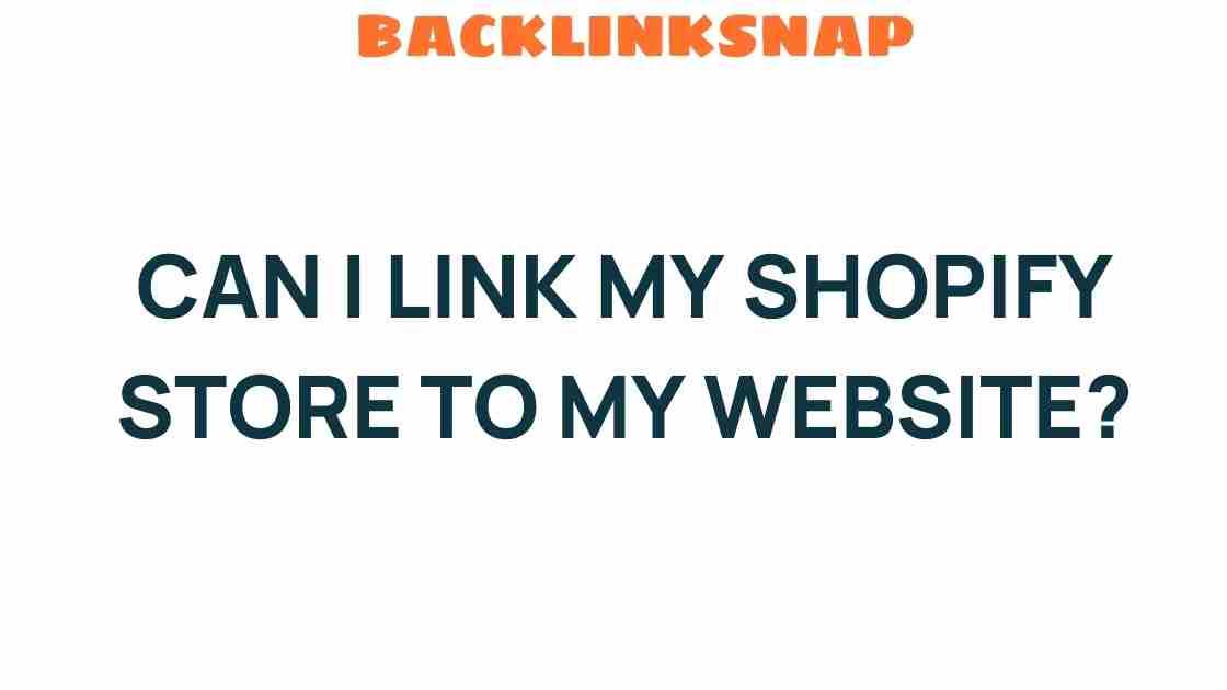 can-i-link-my-shopify-store-to-my-website