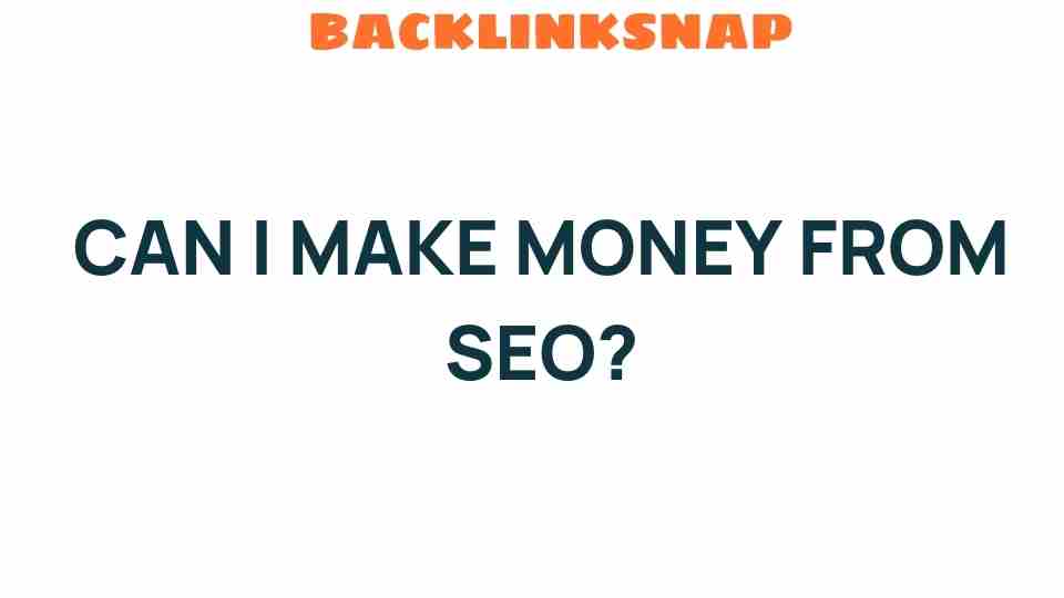 can-i-make-money-from-seo