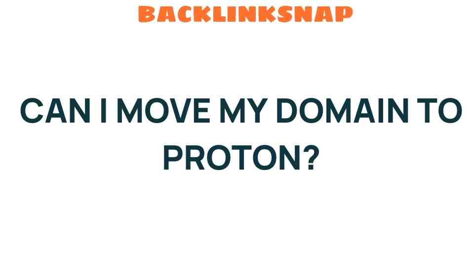 can-i-move-my-domain-to-proton