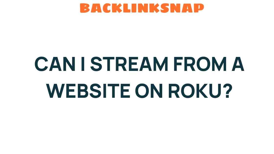 can-i-stream-from-website-on-roku