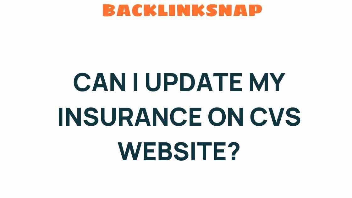 can-i-update-my-insurance-on-cvs-website