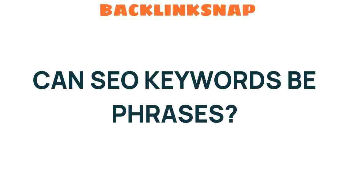 can-seo-keywords-be-phrases