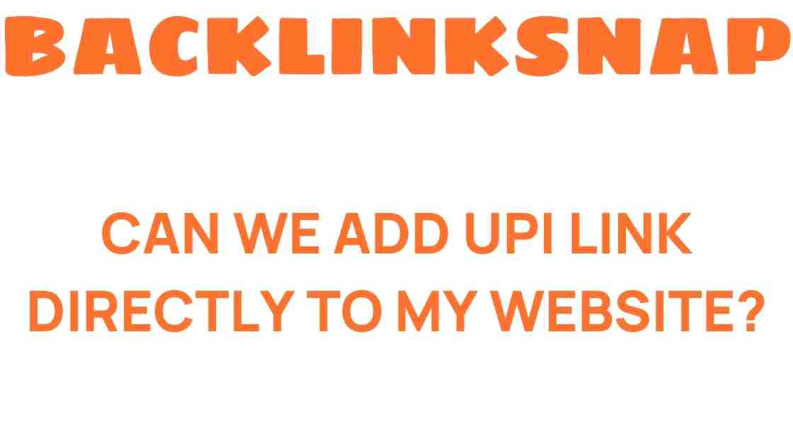 can-we-add-upi-link-directly-to-my-website