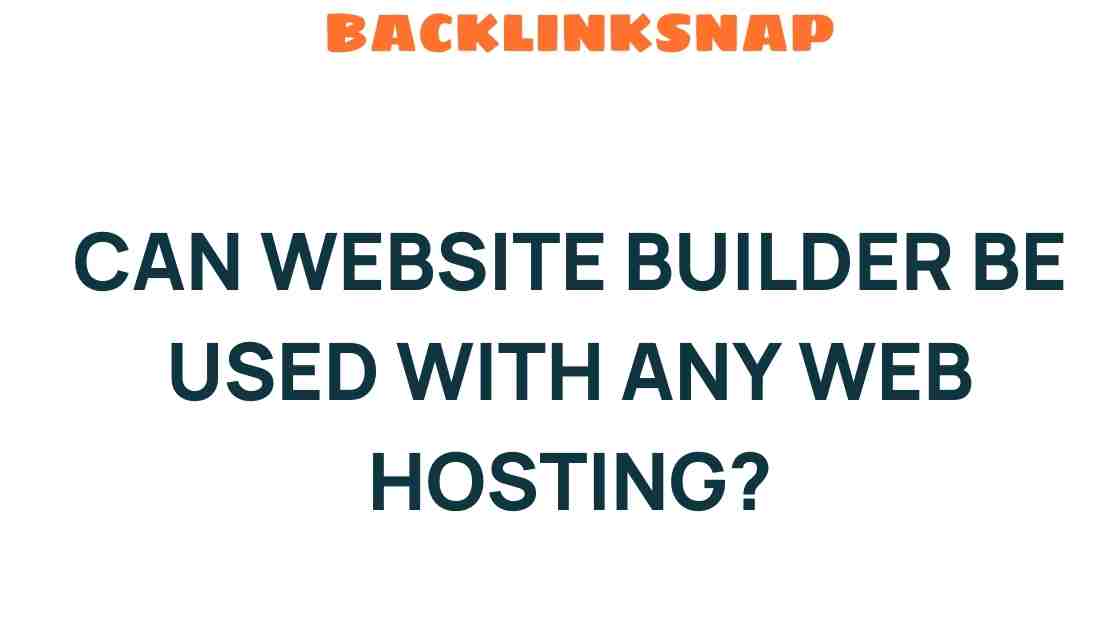 can-website-builder-be-used-with-any-web-hosting