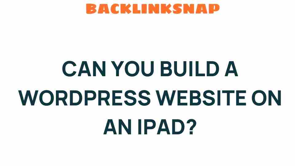 can-you-build-wordpress-website-on-ipad