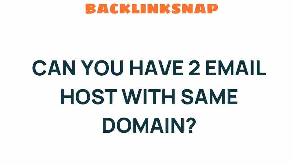 can-you-have-two-email-hosts-same-domain