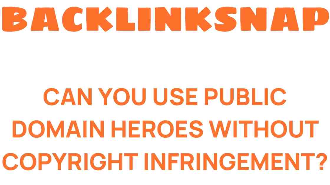 can-you-use-public-domain-heroes