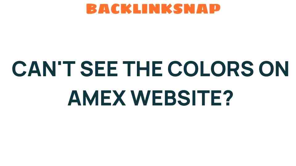 cant-see-colors-on-amex-website