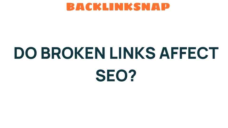 do-broken-links-affect-seo