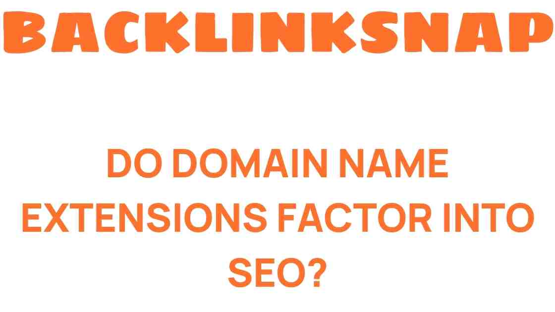 do-domain-name-extensions-influence-seo