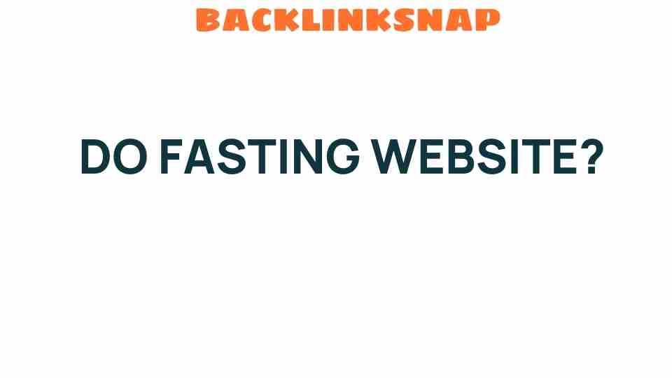 do-fasting-websites-unlock-secrets