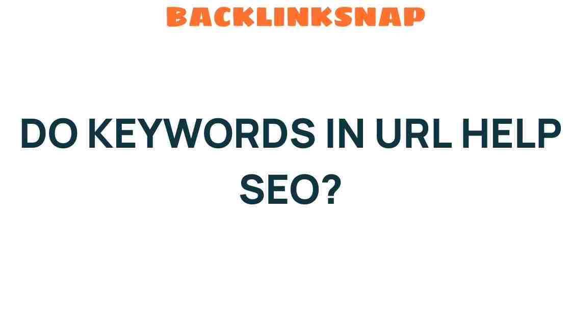 Do Keywords in URLs Really Boost SEO Performance?