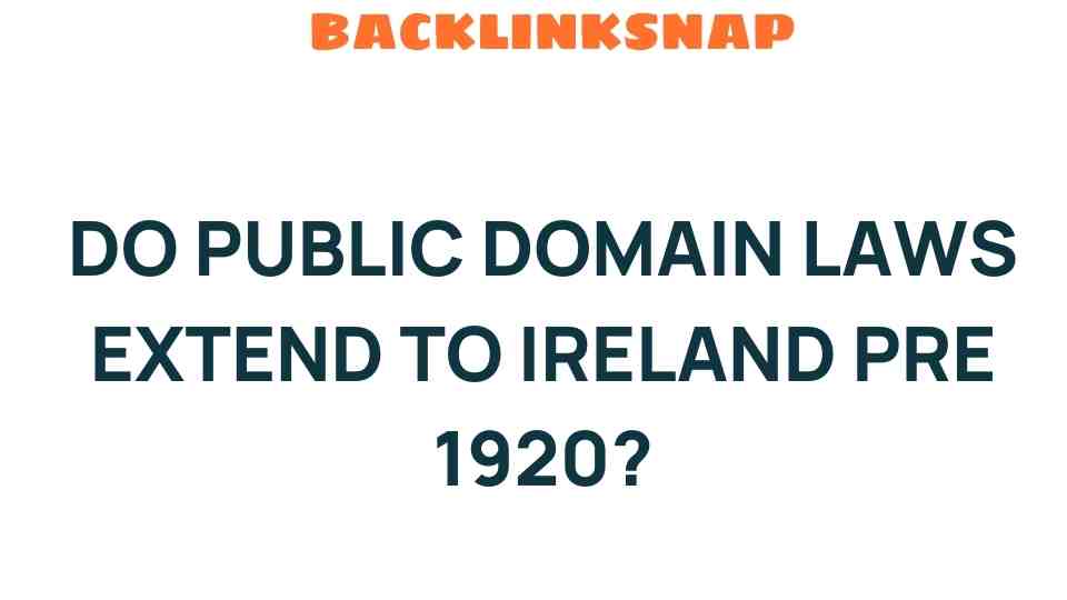 public-domain-laws-ireland-pre-1920