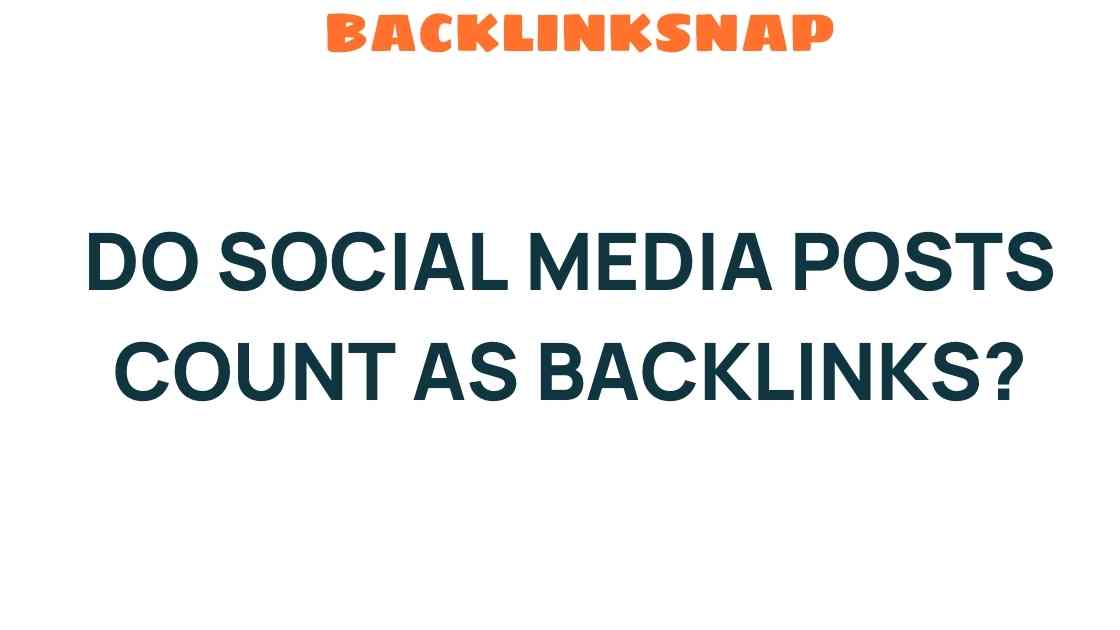 do-social-media-posts-count-as-backlinks