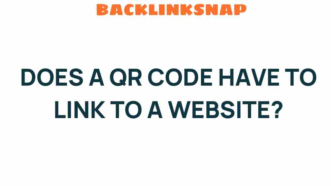 do-qr-codes-have-to-link-to-a-website