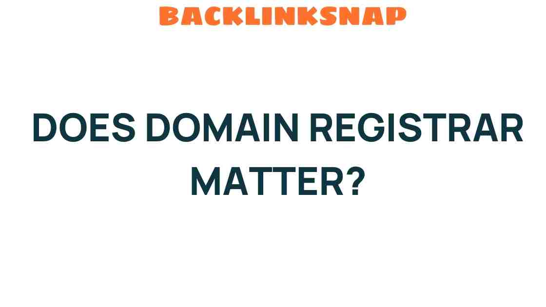 does-domain-registrar-matter