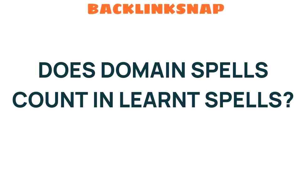 does-domain-spells-count-in-learnt-spells