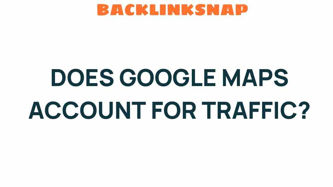how-does-google-maps-account-for-traffic
