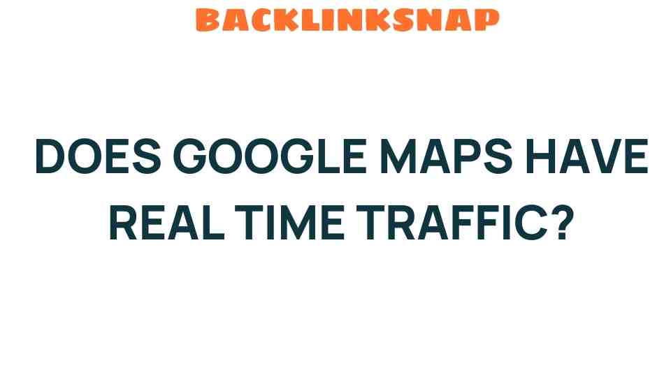 google-maps-real-time-traffic