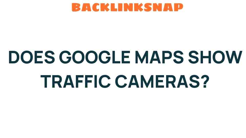 google-maps-traffic-cameras