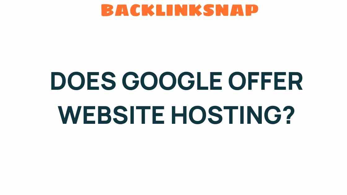 does-google-offer-website-hosting