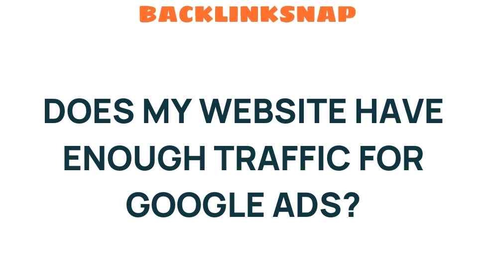 does-my-website-traffic-sufficient-google-ads