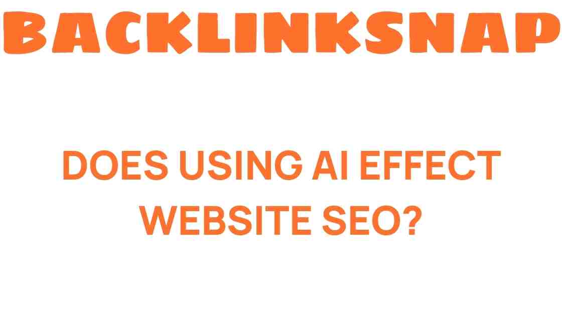 does-using-ai-effect-website-seo