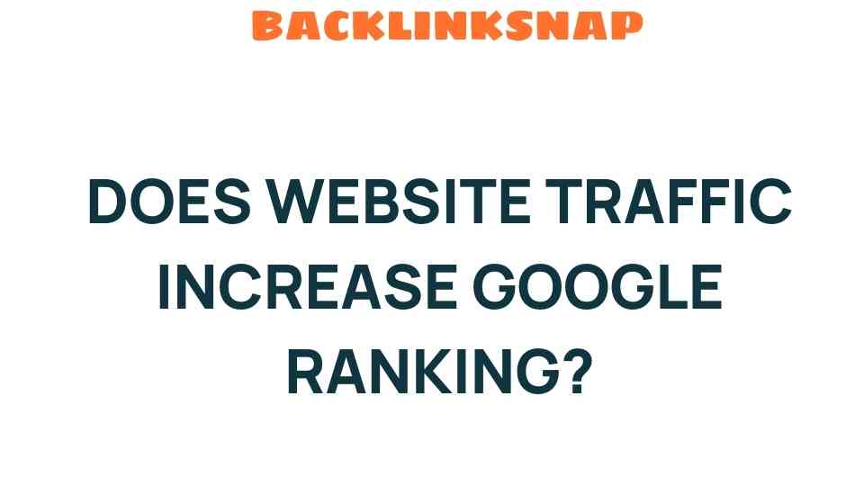 does-website-traffic-increase-google-ranking