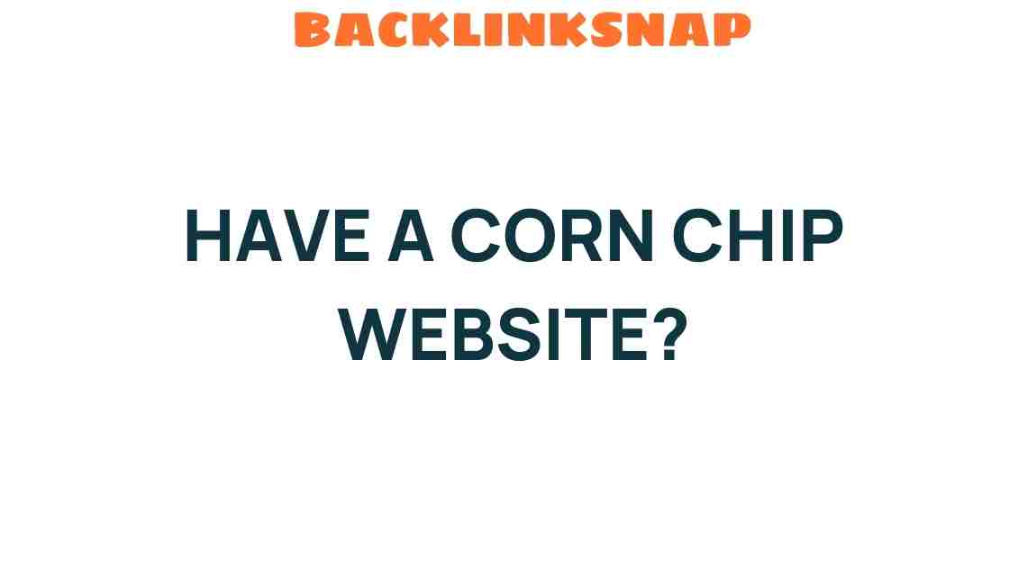 have-a-corn-chip-website